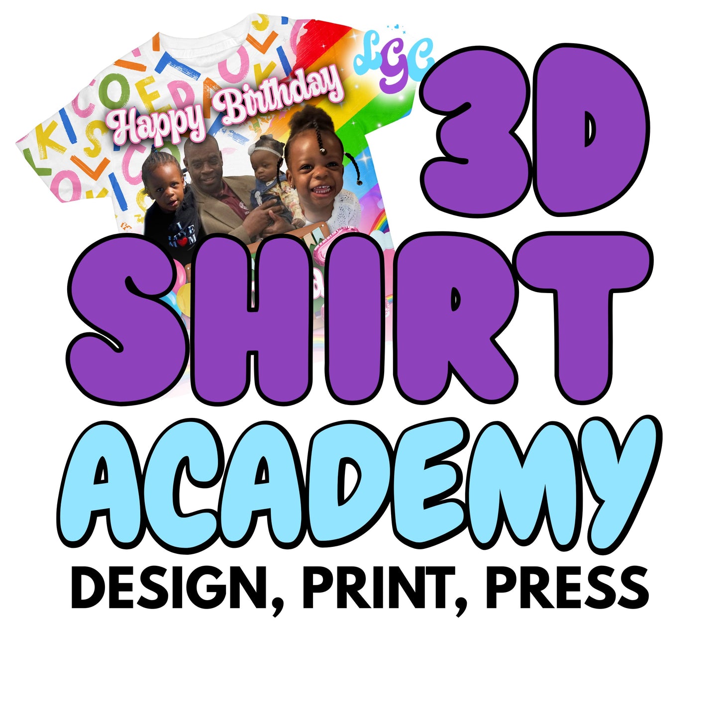 3D Shirt Academy: Design, Print, Press (One Time Fee)