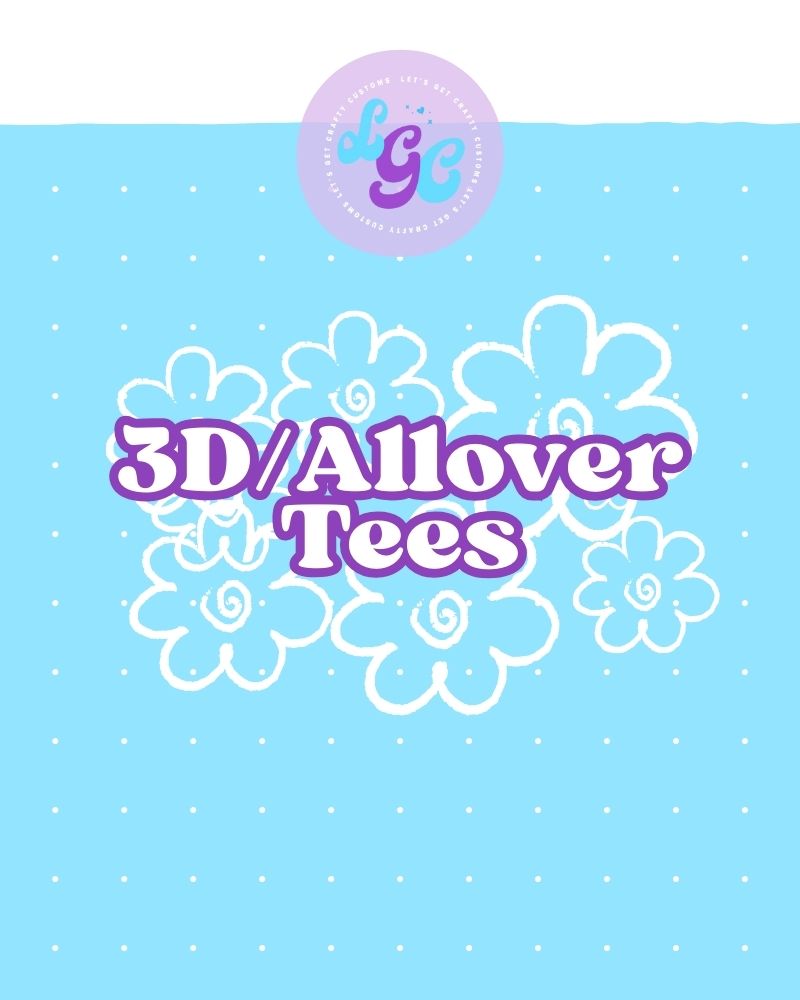 3D Tees